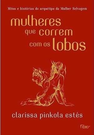 Capa do livro Mulheres que Correm com os Lobos
